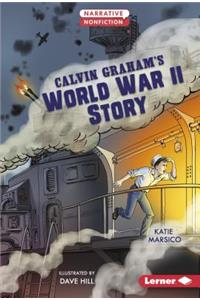 Calvin Graham's World War II Story