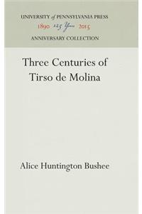 Three Centuries of Tirso de Molina