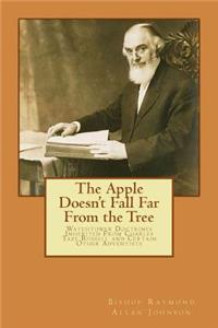 Apple Doesn't Fall Far From the Tree: Watchtower Doctrines Inherited From Charles Taze Russell and Certain Other Adventists