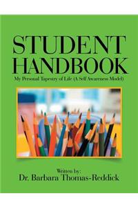 Student Handbook: My Personal Tapestry of Life (A Self Awareness Model)