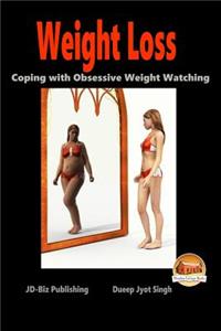 Weight Loss - Coping with Obsessive Weight Watching