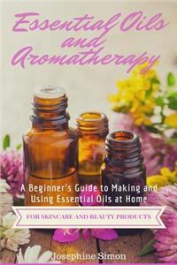 Essential Oils and Aromatherapy