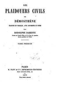 Les plaidoyers civils de Démosthène - Tome I