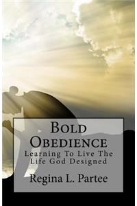 Bold Obedience