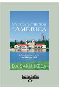 My Dear Friends in America