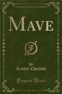 Mave (Classic Reprint)