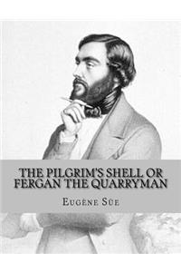 Pilgrim's Shell or Fergan the Quarryman