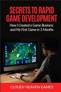 Secrets to Rapid Game Development