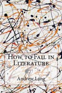 How to Fail in Literature