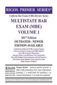 Rigos Primer Series Uniform Bar Exam (Ube) Review Multistate Bar Exam (MBE) Volume 1: 2017 Edition