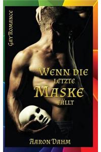 Wenn die letzte Maske fällt (Gay Romance)