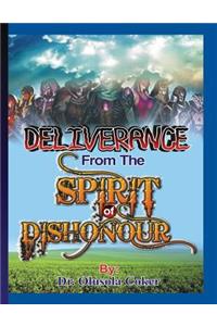 Deliverance from the Spirit of Dishonour