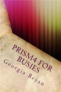 Prism4 for Busies