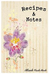 Blank Cookbook Recipes & Notes: Cooking Gifts Recipe Book Recipe Binder (Flower Series)