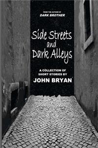 Side Streets and Dark Alleys