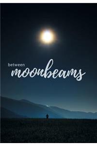 Between Moonbeams