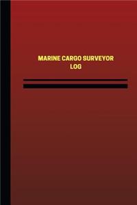 Marine Cargo Surveyor Log (Logbook, Journal - 124 pages, 6 x 9 inches)