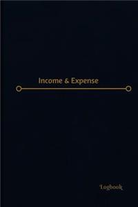 Income & Expense Log (Logbook, Journal - 120 pages, 6 x 9 inches)