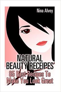 Natural Beauty Receipes