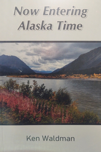 Now Entering Alaska Time