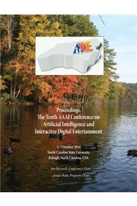 Proceedings, The Tenth AAAI Conference on Artificial Intelligence and Interactive Digital Entertainment