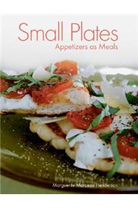 Small Plates: Appetizers as Meals