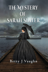 The Mystery of Sarah Slater