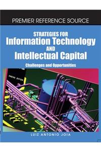 Strategies for Information Technology and Intellectual Capital: Challenges and Opportunities