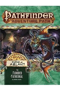 Pathfinder Adventure Path: The Flooded Cathedral (Ruins of Azlant 3 of 6)