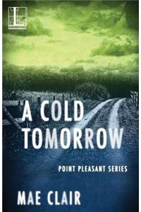 A Cold Tomorrow