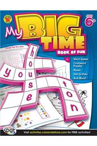 My Big Time Book of Fun, Ages 6 - 9