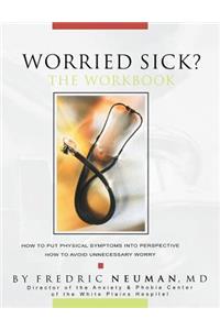 Worried Sick? The Workbook