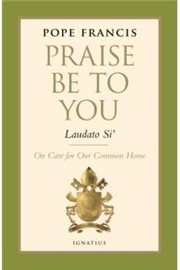 Praise be to You - Laudato Si'