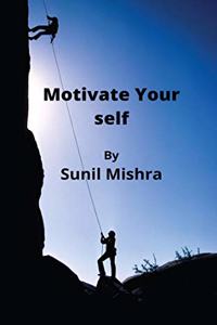 Motivate your self