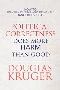 Political Correctness Does More Harm Than Good
