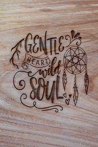 Gentle Heart Wild Soul