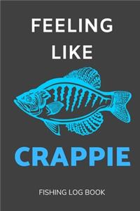 Feeling Like Crappie