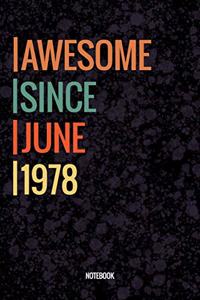 Awesome Since June 1978 Notebook: Vintage Lined Notebook / Journal Diary Gift, 120 Pages, 6x9, Soft Cover, Matte Finish For People Born In June 1978