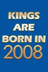 Kings Are Born In 2008 Notebook