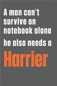 A man can't survive on notebook alone he also needs a Harrier