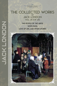 The Collected Works of Jack London, Vol. 25 (of 25)