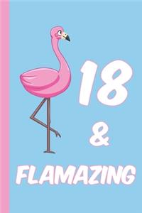 18 and Flamazing