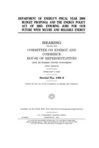 Department of Energy's fiscal year 2006 budget proposal and the Energy Policy Act of 2005