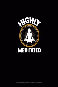 Highly Meditated