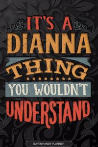 It's A Dianna Thing You Wouldn't Understand