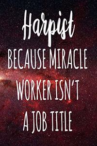 Harpist Because Miracle Worker Isn't A Job Title