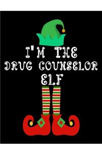 I'm the Drug counselor Elf