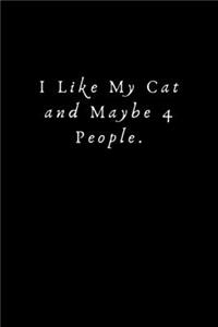 I Like My Cat and Maybe 4 People