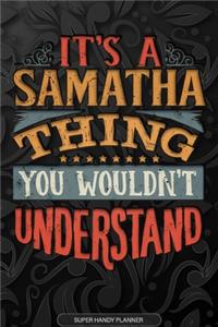 Its A Samatha Thing You Wouldnt Understand
