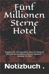 Fünf Millionen Sterne Hotel